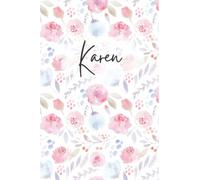 Karen Notebook: Floral Karen Journal, flowery Pattern Notepad, Karen Diary Lined Paper, 6 X 9 Inch, 120 Pages