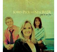 Karen Peck & New River - Good to Be Free