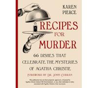 Recipes for Murder: 66 Dishes That Celebrate the Mysteries of Agatha Christie