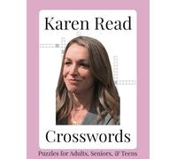 Karen Read Crossword Puzzle Book: Karen Read Crossword Puzzle Book: Crosswords with Easy to Read Print about Karen Read, Murder Trial, True Crime, and More | 8.5 x 11 inches, 110 pages | 50+ puzzles