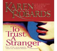 Karen Robards To Trust a Stranger Book - Paperback in White Karen Robards White