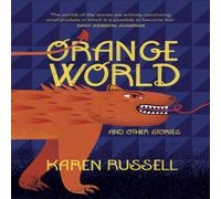 Karen Russell Orange World Paperback Book Karen Russell Multicolor