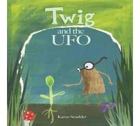 Karen Scudder Twig & the UFO Hardback Book Karen Scudder Multicolor