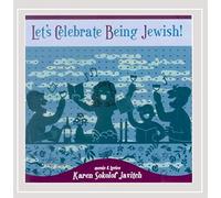 Karen Sokolof Javitch - Let's Celebrate Being Jewish!