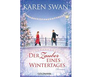 Karen Swan Gertrud Wittich Der Zauber eines Wintertages: Roman (Paperback)