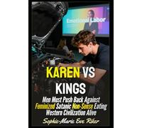 Karen Vs Kings: Men Must Push Back Against Feminized Satanic Non-Sense Eating Western Civilization Alive (Redpilled Progressive (satire))