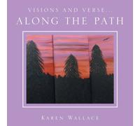 Karen Wallace Visions & Verse...: Along the Path Paperback Book Karen Wallace Multicolor