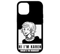 Karen Where's The Manager Millennial Quote Funny Meme Case for iPhone 12/12 Pro