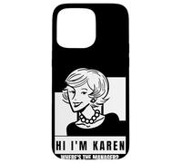 Karen Where's The Manager Millennial Quote Funny Meme Case for iPhone 15 Pro Max