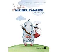 Karen Young Norvile Hey, kleiner Kämpfer: Ein Buch über Angst (Carl- (Hardback)