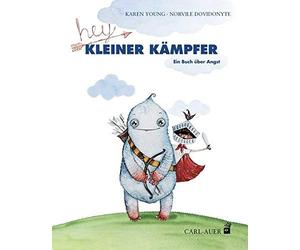 Karen Young Norvile Hey, kleiner Kämpfer: Ein Buch über Angst (Carl- (Hardback)