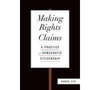Karen Zivi Making Rights Claims (Paperback)