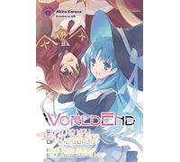 Kareno, Akira - WorldEnd: What Do You Do at the End of the World? Are You Busy? Will You Save Us? EX: Volume 6 (WORLDEND EX LIGHT NOVEL SC)