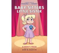 Karen's Prize: A Graphic Novel (Baby-Sitters Little Sister #10) (Baby-Sitters Little Sister Graphix)