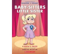 Karen's Prize: A Graphic Novel (Baby-Sitters Little Sister #10) (Baby-Sitters Little Sister Graphix)