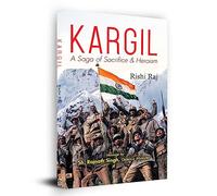 Kargil a Saga of Sacrifice & Heroism