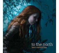 Kari Rueslatten - To The North