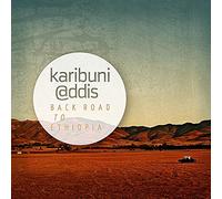Karibuni Addis - Back Road to Ethiopia
