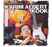 Karim Albert Kook - Les Choses Ressemblent + a...