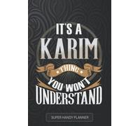 Karim: It's A Karim Thing You Wouldn't Understand - Karim Name Custom Gift Planner Calendar Notebook Journal