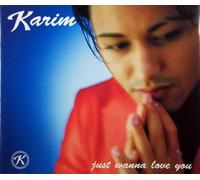 Karim - Just Wanna Love You