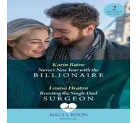 Karin Baine Nurse's New Year With The Billionaire / Resisting The Single Dad Karin Baine Multicolor