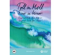 KARIN DAXBOCK : TOLL IN MOLL - FINER IN MINOR - 33 ORIGINAL PIECES FOR PIANO: 33 Originalstücke für Klavier