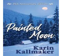 Karin Kallmaker Painted Moon 25th Anniversary Edition Paperback Book Karin Kallmaker Multicolor