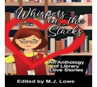 Karin Kallmaker Whispers in the Stacks: An Anthology of Library Love Stories Karin Kallmaker Multicolor