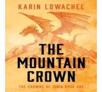 Karin Lowachee The Mountain Crown Paperback Book in White Karin Lowachee White