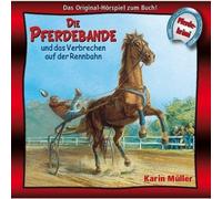 Karin Müller/die Pferdebande - Das Verbrechen auf der Rennbahn (Folge 1)