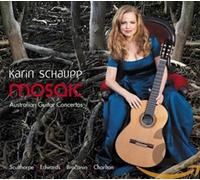 Karin Schaupp - Richard Charlton: Mosaic: Australian Guitar Concertos