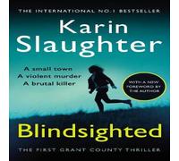 Karin Slaughter Blindsighted : Grant County Series, Book 1 Paperback Karin Slaughter Multicolor