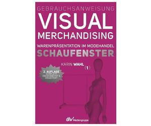 Karin Wahl Gebrauchsanweisung Visual Merchandising Band 1 Schaufenste (Hardback)