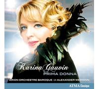 Karina Gauvin/Arion Baroque Orchestra - Prima Donna