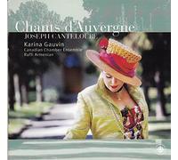 Karina Gauvin - Chants D'auvergne (Gauvin)