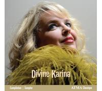 Karina Gauvin - Divine Karina - The Best Of Karina Gauvin