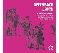 Karine Deshayes; Orchestre de l'Opéra de Rouen; Jean-Pierre Haeck - Offenbach: Fables de la Fontaine