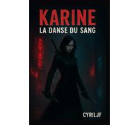 Karine la danse du sang