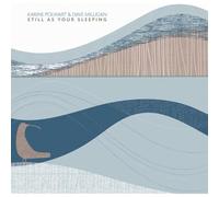 Karine Polwart & Dave Milligan - Still As Your Sleeping