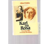 Karl and Rosa - November 1918: A German Revolution. Volume 3 (November 1918)