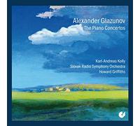 Karl-Andreas Kolly; Slovak Radio Symphony Orchestra; Howard Griffiths - Alexander Glazunov - Complete Piano Concertos