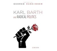 Karl Barth and Radical Politics, Second Edition