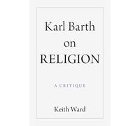 Karl Barth on Religion: A Critique