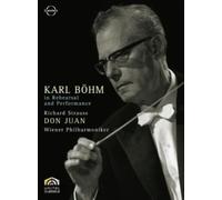 Karl Bohm in Rehearsal and Performance: Strauss - Don Juan