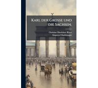 Karl der Grosse und die Sachsen.