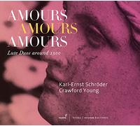 Karl-Ernst SchrOder; Crawford Young - Amours Amours Amours - Lute Duos around 1500