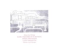 Karl Friedrich Schinkel: 2 Volume Set: Spate Projekte/Late Projects