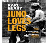 Karl Geary Juno Loves Legs Paperback Book Karl Geary Multicolor