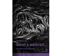 Karl-Heinz Reim wenn's weihrazt... Band 3: Geschichten aus der Zwisch (Hardback)